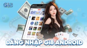 đăng nhập Gi8 android