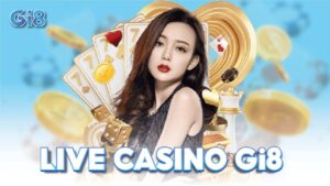 Live Casino Gi8
