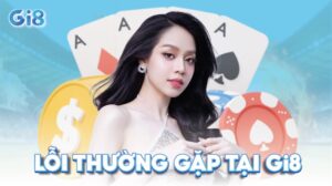 Lỗi thường gặp tại Gi8