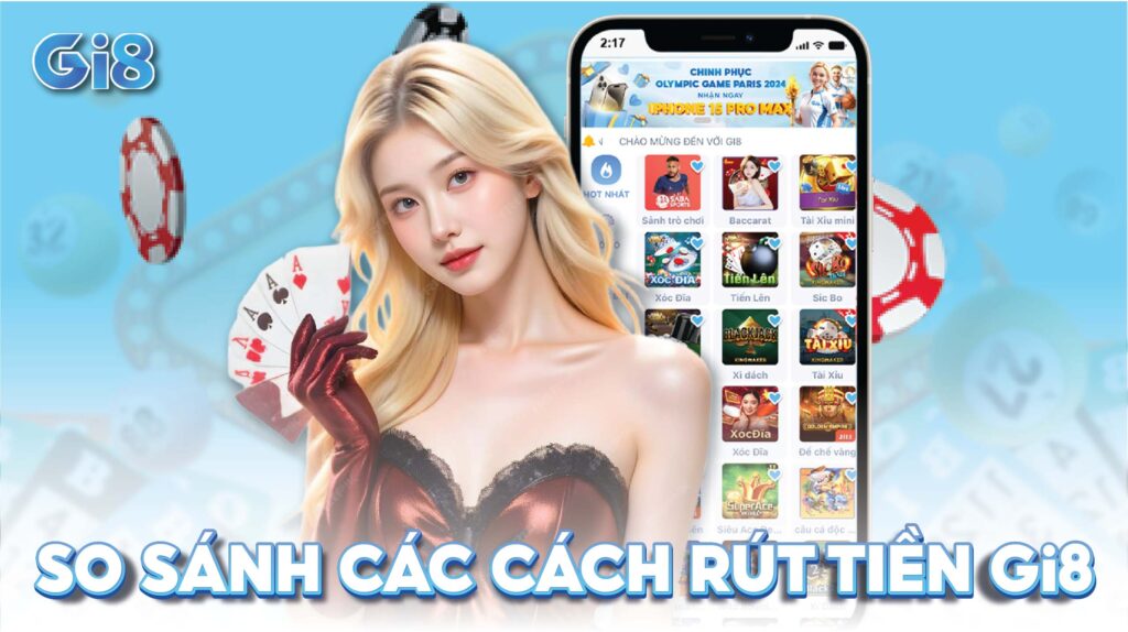 so sánh các cách rút tiền gi8