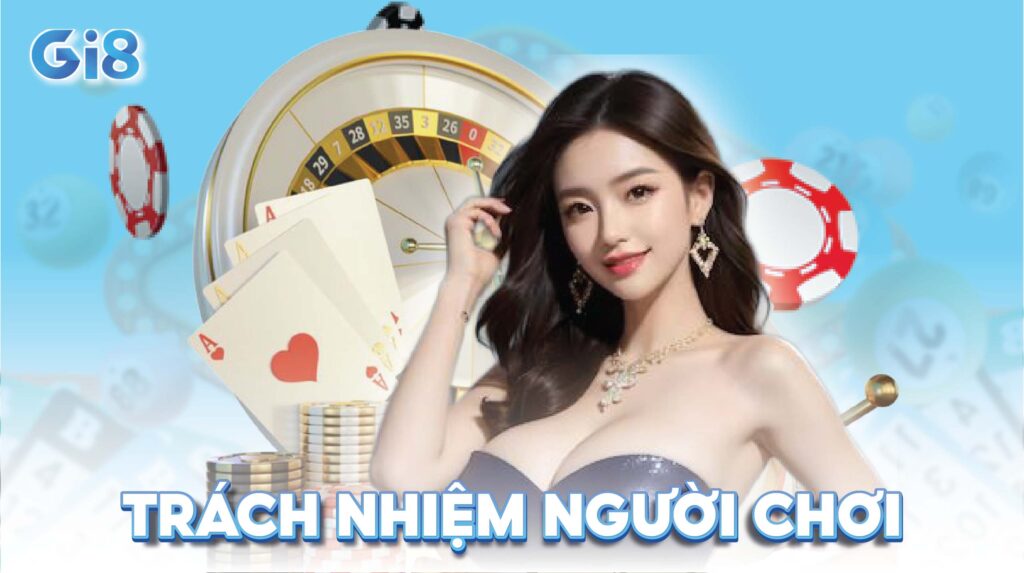 Trách nhiệm người chơi Gi8