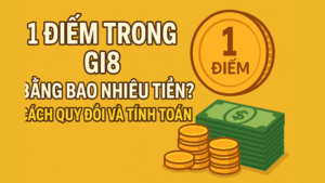 Giá trị 1 điểm trong gi8
