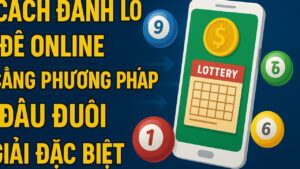 Cách đánh lô đề online phương pháp đầu đuôi giải đặc biệt