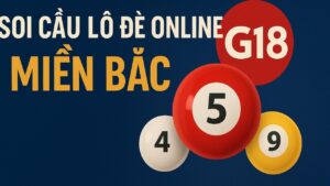 Soi cầu lô đề online miền Bắc